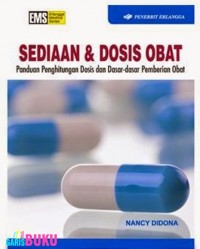 Sediaan & Dosis Obat.Panduan Perhitungan Dosis dan Dasar-Dasar Pemberian Obat